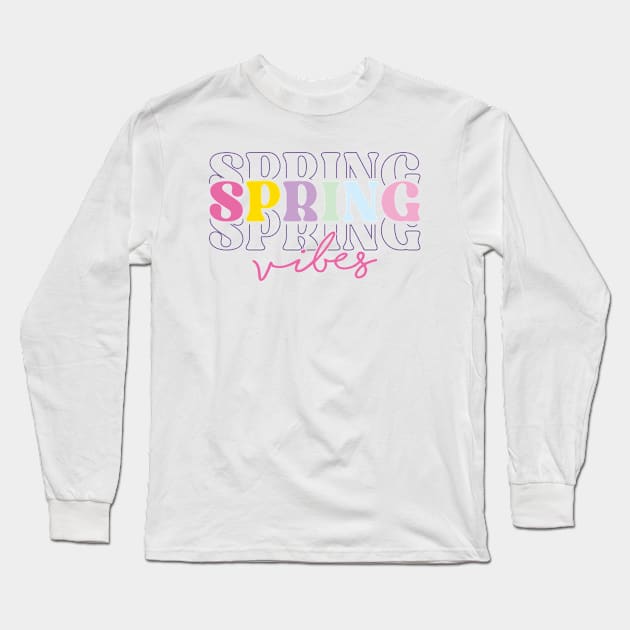 Spring Vibes Long Sleeve T-Shirt by Just a Cute World